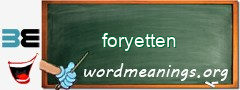 WordMeaning blackboard for foryetten